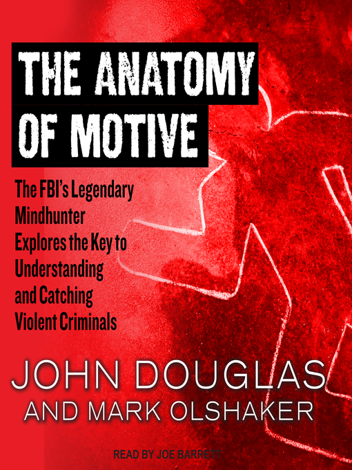 Title details for The Anatomy of Motive by John Douglas - Wait list